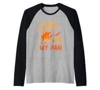 Too Hot to Handle, Just Like My Pan Raglan Baseball Tee