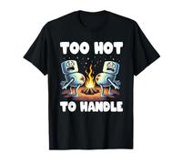 Too Hot To Handle S'more Lover Camping Trip Smores Roasting T-Shirt
