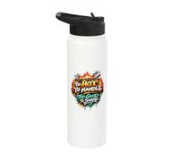 Too Hot to Handle Too Good to Share Stainless Steel Insulated Water Bottle