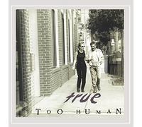 TOO HUMAN - True