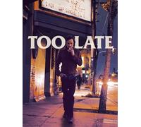 Too Late