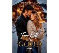 Too Late to Be Good: 1 (Kentucky Wild)