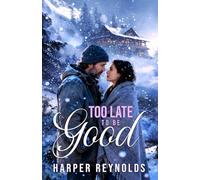 Too Late to Be Good: 1 (Kentucky Wild)