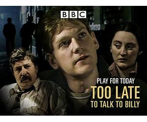 Too Late to Talk to Billy