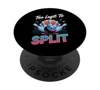 Too Legit To Split Shirt Too Ligit To Split Funny Bowling PopSockets Adhesive PopGrip