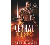 Too Lethal to Love: A Military Romance