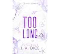 Too Long: Die Hayes-Brüder 6 (Deutsche Ausgabe)