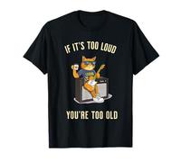 Too Loud Too Old Rock Roll Cat Dad Playing Guitar Sarcastic T-Shirt