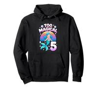 Too Magical To Be 5 Mermaid Fifth Birthday Girl Pullover Hoodie