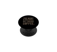 Too Many AI Mistakes Not Enough Coffee AI Quotes AI Sayings PopSockets Adhesive PopGrip