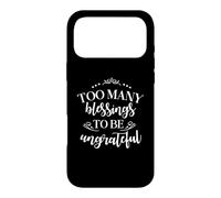 Too Many Blessings To Be Ungrateful Blessed Thankful Case for iPhone 17 Pro Max