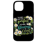 Too Many Blessings To Count Christian Floral Faith Prayer Case for iPhone 14
