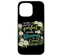 Too Many Blessings To Count Christian Floral Faith Prayer Case for iPhone 14 Pro Max
