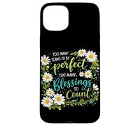Too Many Blessings To Count Christian Floral Faith Prayer Case for iPhone 15 Plus