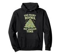 Too Many Books Not Enough Time Bookworm Reading Pullover Hoodie