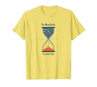 Too Many Books Too Little Time Bookworm Hourglass T-Shirt, Men, Lemon, XXL