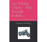 Too Many Chiefs - Not Enough Indians: A Guide To Collecting Indian Model Motorcycles