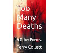 Too Many Deaths: & Other Poems.