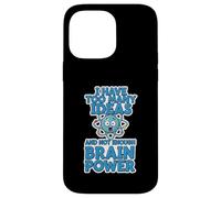 Too Many Ideas Not Enough Brain Power Funny Quote Case for iPhone 14 Pro Max