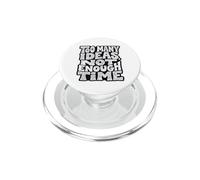 Too Many Ideas, Not Enough Time Typography Design PopSockets PopGrip for MagSafe