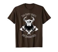 Too Many Idiots not Enough Axes - Medieval Viking and Axes T-Shirt, Men, Brown, XX-Large