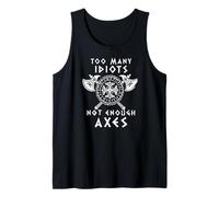Too Many Idiots Not Enough Axes Viking Norse Valhalla Tank Top