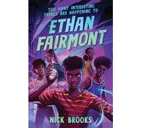 Too Many Interesting Things Are Happening to Ethan Fairmont