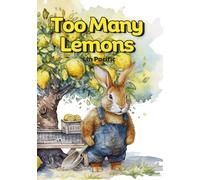 Too Many Lemons: Kids Book about How Bunny gets a sweet life