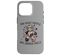 Too many people, not enough dolls, Voodoo Doll Case for iPhone 16 Pro