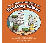 Too Many Pillows (The Little Elephants' Big Adventures)