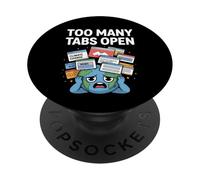 Too Many Tabs Open Funny Anxiety ADHD humor Emotional Chaos PopSockets Adhesive PopGrip