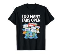Too Many Tabs Open Funny Anxiety ADHD Humor Emotional Chaos T-Shirt