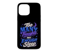 Too Many Thoughts Not Enough Sleep Graphic Case for iPhone 13 Pro Max