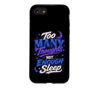Too Many Thoughts Not Enough Sleep Graphic Case for iPhone SE (2020) / 7/8