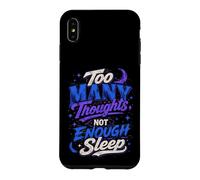 Too Many Thoughts Not Enough Sleep Graphic Case for iPhone XS Max
