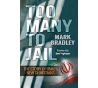 Too Many to Jail: The story of Iran's new Christians