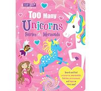 Too Many Unicorns, Fairies & Mermaids (Flip, Flap and Find)