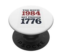 Too Much 1984 Not Enough Dystopian Government Slogan PopSockets Adhesive PopGrip