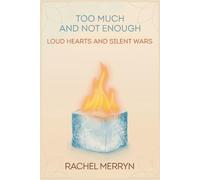 Too Much and Not Enough: Loud Hearts and Silent Wars