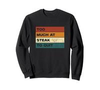 Too Much At Steak To Quit Funny Bison Hunting Buffalo Hunter Sweatshirt