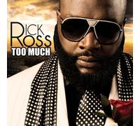 Too Much by Rick Ross (2013-05-07)