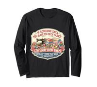 Too Much Fabric Sewing Quilting Lover Funny Quilter Joke Fun Long Sleeve T-Shirt