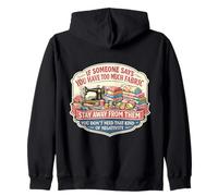 Too Much Fabric Sewing Quilting Lover Funny Quilter Joke Fun Zip Hoodie