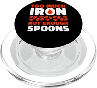 Too Much Iron Not Enough Spoons Chronic Illness Humor PopSockets PopGrip for MagSafe