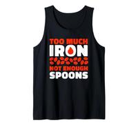 Too Much Iron Not Enough Spoons Chronic Illness Humor Tank Top