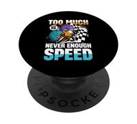 Too Much Is Never Enough Speed Rider PopSockets Adhesive PopGrip