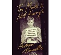 Too Much Is Not Enough: A Memoir of Fumbling Toward Adulthood