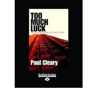 Too Much Luck: The Mining Boom and Australia's Future