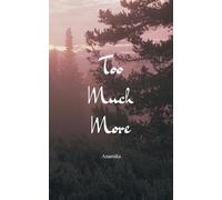 Too Much More