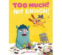 Too Much! Not Enough! (Mo and Peanut)